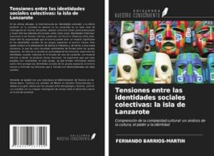 Immagine del venditore per Tensiones entre las identidades sociales colectivas: la isla de Lanzarote venduto da BuchWeltWeit Ludwig Meier e.K.