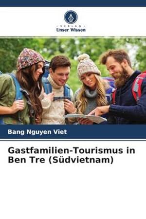 Seller image for Gastfamilien-Tourismus in Ben Tre (Sdvietnam) for sale by BuchWeltWeit Ludwig Meier e.K.