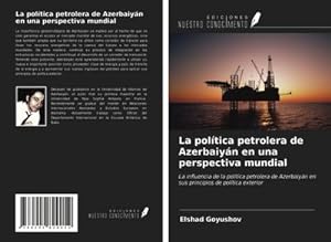 Bild des Verkufers fr La poltica petrolera de Azerbaiyn en una perspectiva mundial zum Verkauf von BuchWeltWeit Ludwig Meier e.K.