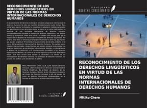 Imagen del vendedor de RECONOCIMIENTO DE LOS DERECHOS LINGSTICOS EN VIRTUD DE LAS NORMAS INTERNACIONALES DE DERECHOS HUMANOS a la venta por BuchWeltWeit Ludwig Meier e.K.