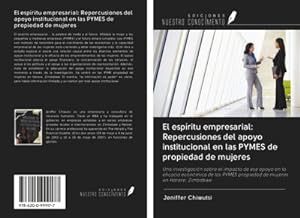 Seller image for El espritu empresarial: Repercusiones del apoyo institucional en las PYMES de propiedad de mujeres for sale by BuchWeltWeit Ludwig Meier e.K.