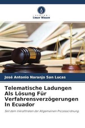 Imagen del vendedor de Telematische Ladungen Als Lsung Fr Verfahrensverzgerungen In Ecuador a la venta por BuchWeltWeit Ludwig Meier e.K.