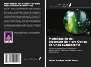 Bild des Verkufers fr Modelizacin del Biosensor de Fibra ptica de Onda Evanescente zum Verkauf von BuchWeltWeit Ludwig Meier e.K.