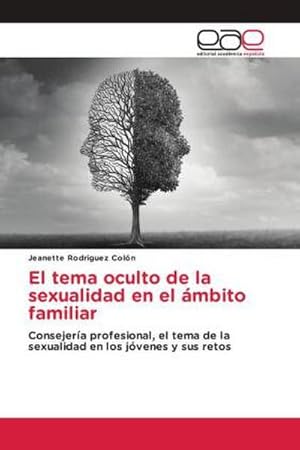 Seller image for El tema oculto de la sexualidad en el mbito familiar for sale by BuchWeltWeit Ludwig Meier e.K.