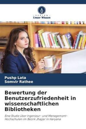 Seller image for Bewertung der Benutzerzufriedenheit in wissenschaftlichen Bibliotheken for sale by BuchWeltWeit Ludwig Meier e.K.