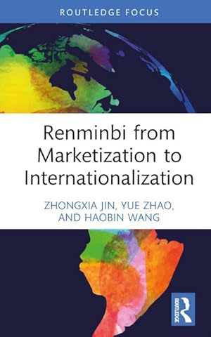 Image du vendeur pour Renminbi from Marketization to Internationalization mis en vente par BuchWeltWeit Ludwig Meier e.K.