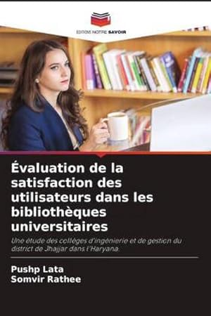 Seller image for valuation de la satisfaction des utilisateurs dans les bibliothques universitaires for sale by BuchWeltWeit Ludwig Meier e.K.