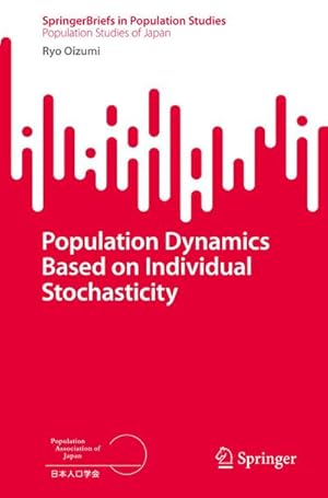 Bild des Verkufers fr Population Dynamics Based on Individual Stochasticity zum Verkauf von BuchWeltWeit Ludwig Meier e.K.
