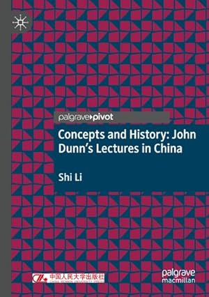 Seller image for Concepts and History: John Dunns Lectures in China for sale by BuchWeltWeit Ludwig Meier e.K.