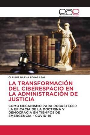 Seller image for LA TRANSFORMACIN DEL CIBERESPACIO EN LA ADMINISTRACIN DE JUSTICIA for sale by BuchWeltWeit Ludwig Meier e.K.