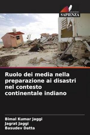 Seller image for Ruolo dei media nella preparazione ai disastri nel contesto continentale indiano for sale by BuchWeltWeit Ludwig Meier e.K.