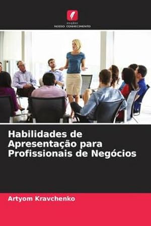 Immagine del venditore per Habilidades de Apresenta��o para Profissionais de Neg�cios venduto da BuchWeltWeit Ludwig Meier e.K.