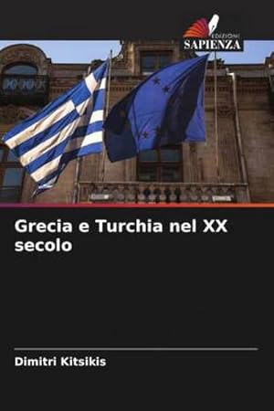 Immagine del venditore per Grecia e Turchia nel XX secolo venduto da BuchWeltWeit Ludwig Meier e.K.