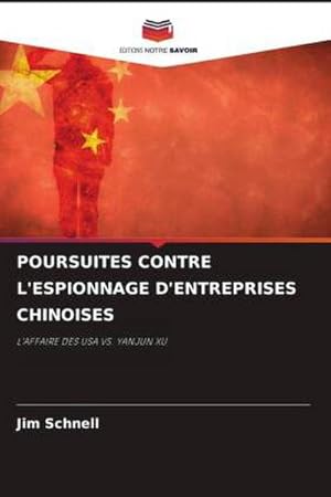 Imagen del vendedor de POURSUITES CONTRE L'ESPIONNAGE D'ENTREPRISES CHINOISES a la venta por BuchWeltWeit Ludwig Meier e.K.