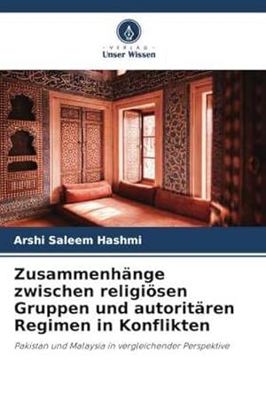 Seller image for Zusammenhnge zwischen religisen Gruppen und autoritren Regimen in Konflikten for sale by BuchWeltWeit Ludwig Meier e.K.