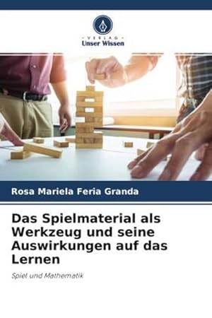 Seller image for Das Spielmaterial als Werkzeug und seine Auswirkungen auf das Lernen for sale by BuchWeltWeit Ludwig Meier e.K.