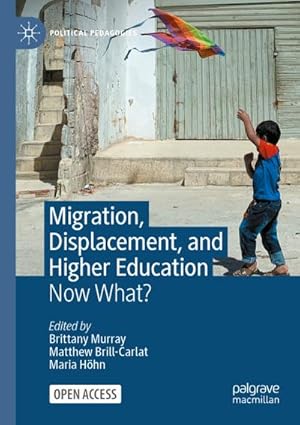Imagen del vendedor de Migration, Displacement, and Higher Education a la venta por BuchWeltWeit Ludwig Meier e.K.