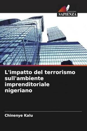 Seller image for L'impatto del terrorismo sull'ambiente imprenditoriale nigeriano for sale by BuchWeltWeit Ludwig Meier e.K.