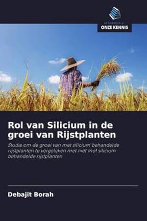 Seller image for Rol van Silicium in de groei van Rijstplanten for sale by BuchWeltWeit Ludwig Meier e.K.