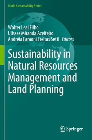 Immagine del venditore per Sustainability in Natural Resources Management and Land Planning venduto da BuchWeltWeit Ludwig Meier e.K.