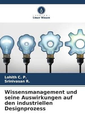 Imagen del vendedor de Wissensmanagement und seine Auswirkungen auf den industriellen Designprozess a la venta por BuchWeltWeit Ludwig Meier e.K.