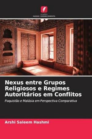 Seller image for Nexus entre Grupos Religiosos e Regimes Autoritrios em Conflitos for sale by BuchWeltWeit Ludwig Meier e.K.