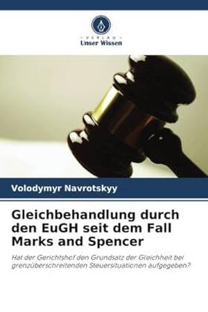 Seller image for Gleichbehandlung durch den EuGH seit dem Fall Marks and Spencer for sale by BuchWeltWeit Ludwig Meier e.K.