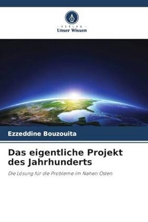 Seller image for Das eigentliche Projekt des Jahrhunderts for sale by BuchWeltWeit Ludwig Meier e.K.