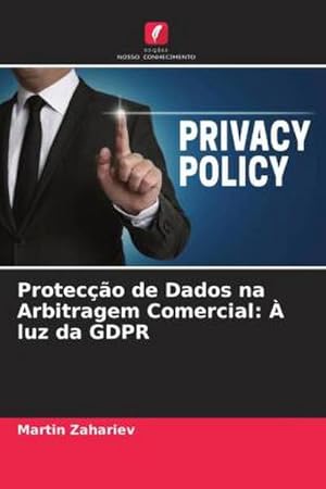 Seller image for Proteco de Dados na Arbitragem Comercial:  luz da GDPR for sale by BuchWeltWeit Ludwig Meier e.K.