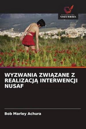 Seller image for WYZWANIA ZWIZANE Z REALIZACJ INTERWENCJI NUSAF for sale by BuchWeltWeit Ludwig Meier e.K.