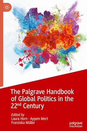Immagine del venditore per The Palgrave Handbook of Global Politics in the 22nd Century venduto da BuchWeltWeit Ludwig Meier e.K.