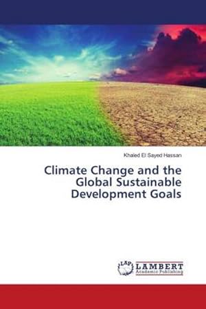 Bild des Verkufers fr Climate Change and the Global Sustainable Development Goals zum Verkauf von BuchWeltWeit Ludwig Meier e.K.