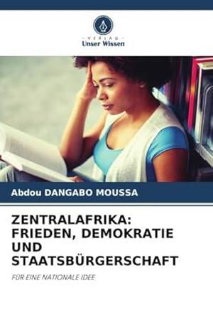 Imagen del vendedor de ZENTRALAFRIKA: FRIEDEN, DEMOKRATIE UND STAATSBRGERSCHAFT a la venta por BuchWeltWeit Ludwig Meier e.K.