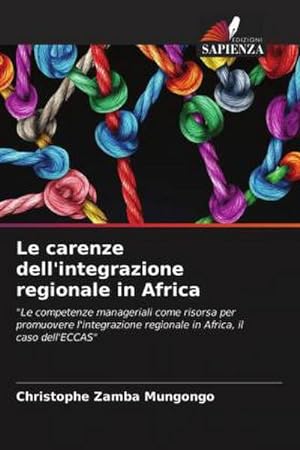 Seller image for Le carenze dell'integrazione regionale in Africa for sale by BuchWeltWeit Ludwig Meier e.K.