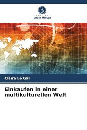 Bild des Verkufers fr Einkaufen in einer multikulturellen Welt zum Verkauf von BuchWeltWeit Ludwig Meier e.K.