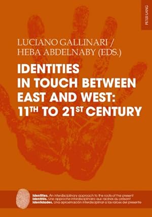 Immagine del venditore per Identities in touch between East and West: 11th to 21st century venduto da BuchWeltWeit Ludwig Meier e.K.