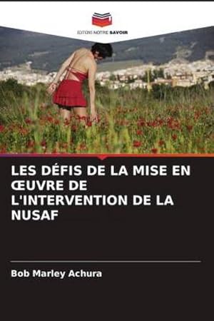 Seller image for LES DFIS DE LA MISE EN UVRE DE L'INTERVENTION DE LA NUSAF for sale by BuchWeltWeit Ludwig Meier e.K.
