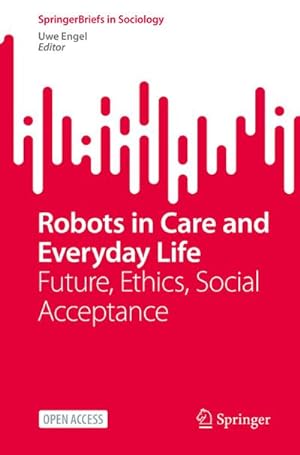 Seller image for Robots in Care and Everyday Life for sale by BuchWeltWeit Ludwig Meier e.K.