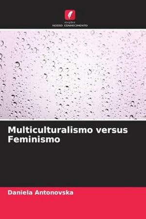 Bild des Verk�ufers f�r Multiculturalismo versus Feminismo zum Verkauf von BuchWeltWeit Ludwig Meier e.K.