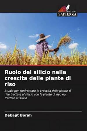 Seller image for Ruolo del silicio nella crescita delle piante di riso for sale by BuchWeltWeit Ludwig Meier e.K.