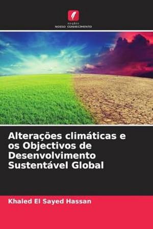 Bild des Verkufers fr Alteraes climticas e os Objectivos de Desenvolvimento Sustentvel Global zum Verkauf von BuchWeltWeit Ludwig Meier e.K.