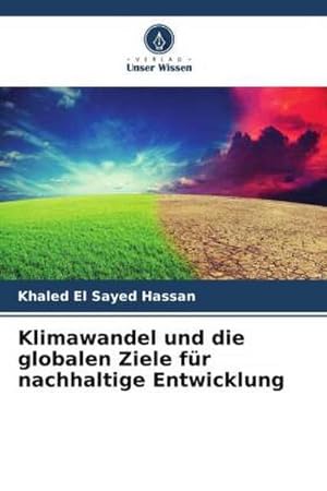 Bild des Verkufers fr Klimawandel und die globalen Ziele fr nachhaltige Entwicklung zum Verkauf von BuchWeltWeit Ludwig Meier e.K.