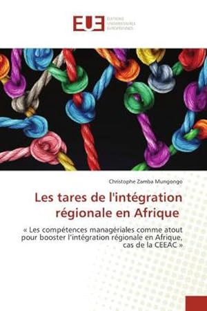 Seller image for Les tares de l'intgration rgionale en Afrique for sale by BuchWeltWeit Ludwig Meier e.K.