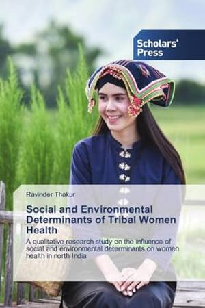 Seller image for Social and Environmental Determinants of Tribal Women Health for sale by BuchWeltWeit Ludwig Meier e.K.