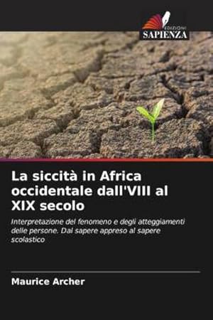 Seller image for La siccit in Africa occidentale dall'VIII al XIX secolo for sale by BuchWeltWeit Ludwig Meier e.K.