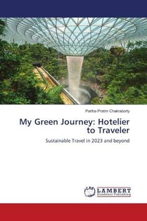 Seller image for My Green Journey: Hotelier to Traveler for sale by BuchWeltWeit Ludwig Meier e.K.