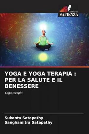 Seller image for YOGA E YOGA TERAPIA : PER LA SALUTE E IL BENESSERE for sale by BuchWeltWeit Ludwig Meier e.K.