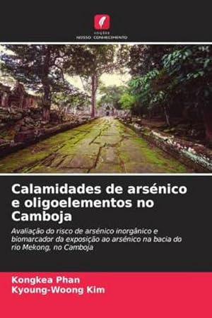 Seller image for Calamidades de arsnico e oligoelementos no Camboja for sale by BuchWeltWeit Ludwig Meier e.K.