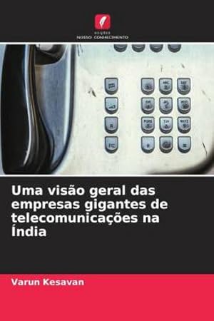 Imagen del vendedor de Uma viso geral das empresas gigantes de telecomunicaes na ndia a la venta por BuchWeltWeit Ludwig Meier e.K.