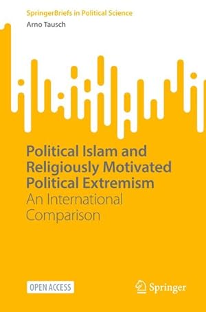 Imagen del vendedor de Political Islam and Religiously Motivated Political Extremism a la venta por BuchWeltWeit Ludwig Meier e.K.